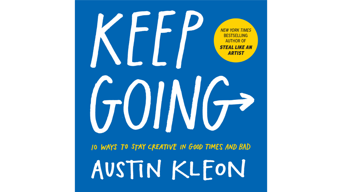 Keep Going by Austin Kleon