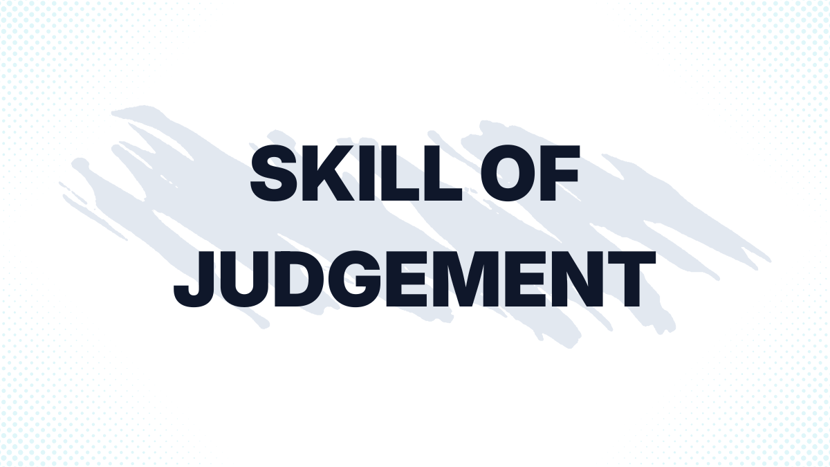 Skill of judgement